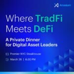 TradFi Meets DeFi: A Private Dinner for Digital Asset & Investment Leaders