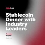 The Stablecoin Era: Treasury Leaders Dinner w – Alphapoint