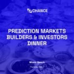 Prediction Markets Builders & Investors Dinner