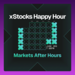 xStocks Happy Hour: Markets After Hours