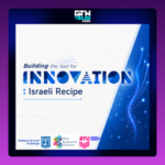 Building the Soil for INNOVATION: The Israeli Recipe